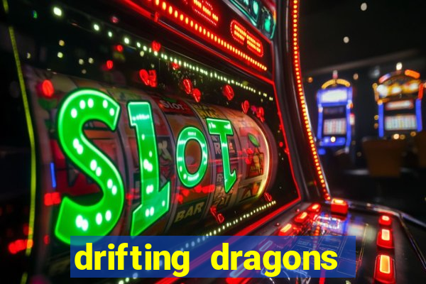 drifting dragons vai ter 2 temporada